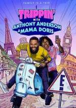 Watch Trippin' with Anthony Anderson and Mama Doris Goojara