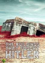 Watch The Buildings That Fought Hitler Goojara