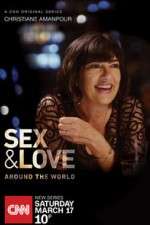 Watch Christiane Amanpour: Sex & Love Around the World Goojara