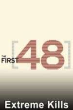 Watch The First 48: Extreme Kills Goojara