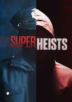 Watch Super Heists Goojara