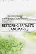 Watch Restoring Britain's Landmarks Goojara