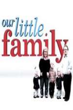 Watch Our Little Family Goojara