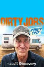 Watch Dirty Jobs: Rowe\'d Trip Goojara