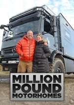 Watch Million Pound Motorhomes Goojara