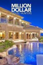 Watch Million Dollar House Hunters Goojara