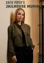 Watch Katie Piper's Jailhouse Mums Goojara