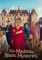 Watch The Madame Blanc Mysteries Goojara