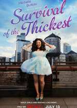 Watch Survival of the Thickest Goojara