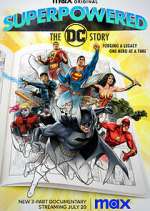 Watch Superpowered: The DC Story Goojara
