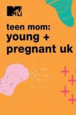 Watch Teen Mom: Young & Pregnant UK Goojara