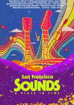 Watch San Francisco Sounds: A Place in Time Goojara
