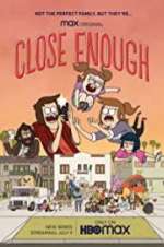 Watch Close Enough Goojara