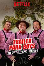 Watch Trailer Park Boys: Out of the Park Goojara