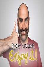Watch Brody Stevens: Enjoy It! Goojara
