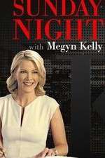 Watch Sunday Night with Megyn Kelly Goojara