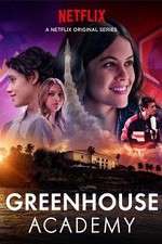 Watch Greenhouse Academy Goojara