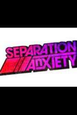 Watch Separation Anxiety Goojara