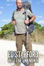 Watch Ed Stafford Into the Unknown Goojara