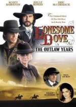 Watch Lonesome Dove: The Outlaw Years Goojara