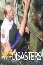 Watch World's Worst Disasters Goojara