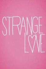 Watch Strange Love Goojara