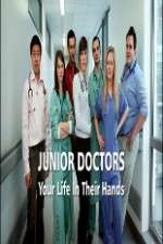 Watch Junior Doctors Your Life in Their Hands Goojara