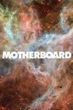 Watch Motherboard Goojara