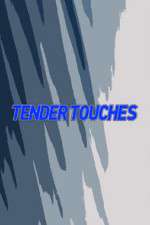 Watch Tender Touches Goojara