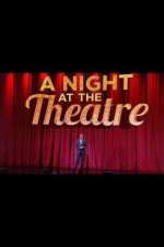Watch A Night at the Theatre Goojara