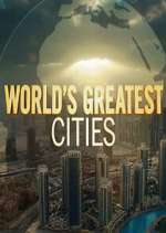 Watch Worlds Greatest Cities Goojara