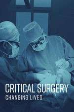 Watch Critical Surgery: Changing Lives Goojara