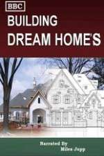 Watch Building Dream Homes Goojara