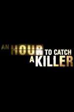 Watch An Hour to Catch a Killer with Trevor McDonald Goojara