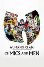 Watch Wu-Tang Clan: Of Mics and Men Goojara