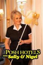 Watch Posh Hotels with Sally & Nigel Goojara