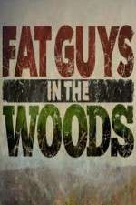 Watch Fat Guys in the Woods Goojara