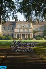 Watch Extreme Hotels Goojara