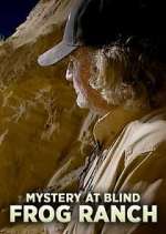 Watch Mystery at Blind Frog Ranch Goojara