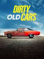 Watch Dirty Old Cars Goojara