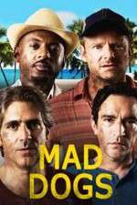 Watch Mad Dogs (US) Goojara
