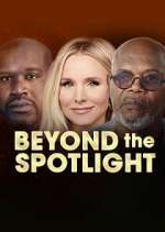 Watch Beyond the Spotlight Goojara
