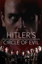 Watch Hitlers Circle of Evil Goojara