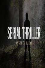 Watch Serial Thriller: Angel of Decay Goojara