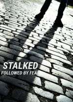 Watch Stalked: Followed by Fear Goojara