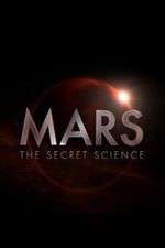 Watch Mars: The Secret Science Goojara