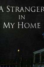 Watch A Stranger in My Home Goojara