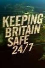 Watch Keeping Britain Safe 24/7 Goojara