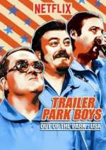 Watch Trailer Park Boys: Out of the Park: USA Goojara