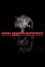 Watch Royal Murder Mysteries Goojara